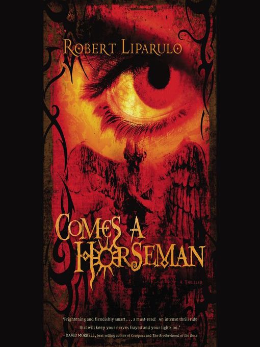 Title details for Comes a Horseman by Robert Liparulo - Available